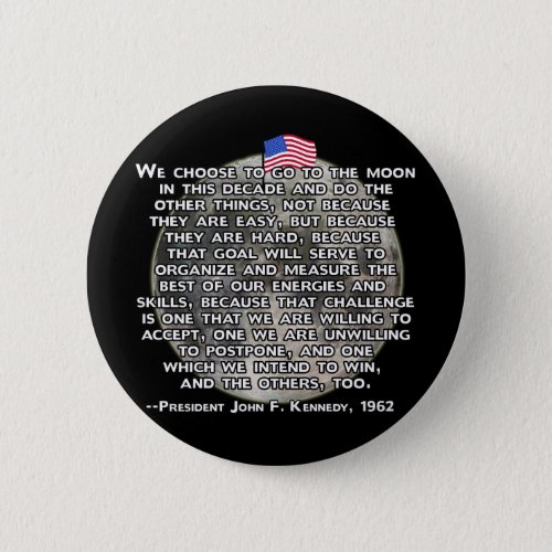 The JFK Quote That Sent Humans to the Moon Pinback Button