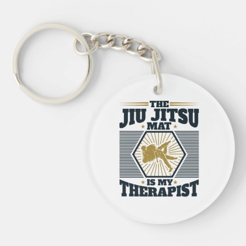The Jiu Jitsu Mat Is My Therapist Keychain