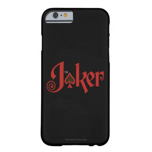 The Joker Playing Card Logo Barely There iPhone 6 Case
