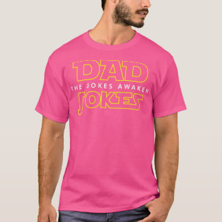 The Jokes Awaken T-Shirt
