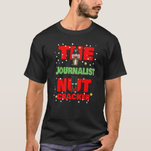 The Journalist Nutcracker   Christmas Journalist T-Shirt