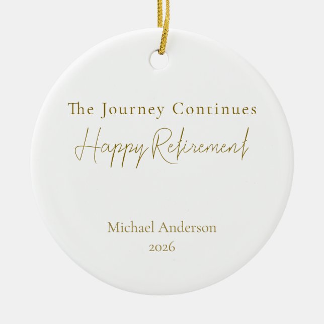 The Journey Continues Personalized Retirement Gift Ceramic Ornament (Front)