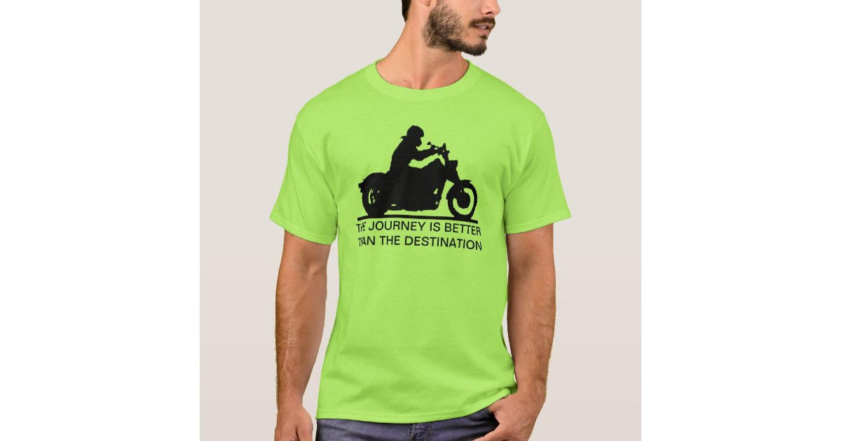 the journey is the destination t shirt