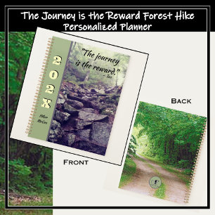 The Journey is the Reward Forest Hike Personalized Planner