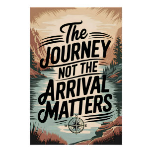 The journey not the arrival matters poster