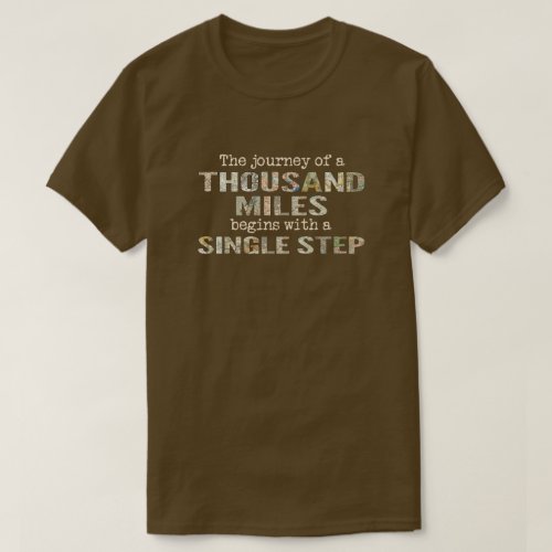 The Journey of a Thousand Miles t_shirt