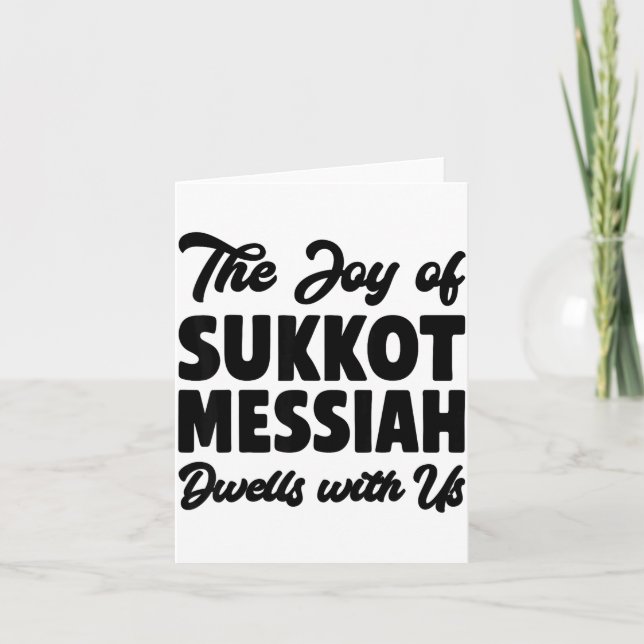 The Joy Of Sukkot Messiah Dwells With Us Jewish Ho Card (Front)