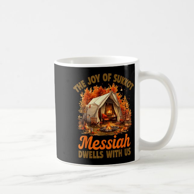 The Joy Of Sukkot Messiah Dwells With Us Jewish Ho Coffee Mug (Right)