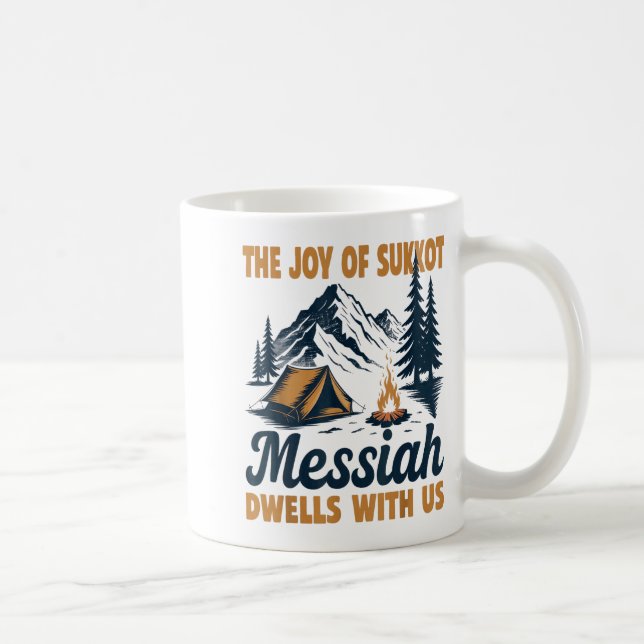 The Joy Of Sukkot Messiah Dwells With Us Jewish Ho Coffee Mug (Right)