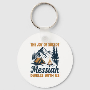 The Joy Of Sukkot Messiah Dwells With Us Jewish Ho Keychain