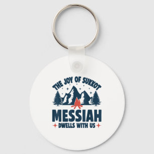 The Joy Of Sukkot Messiah Dwells With Us Jewish Ho Keychain