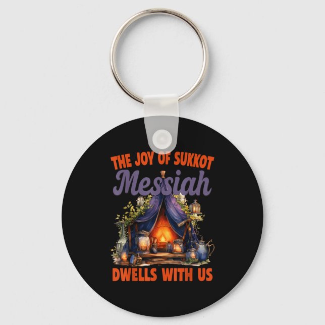The Joy Of Sukkot Messiah Dwells With Us Jewish Ho Keychain (Front)