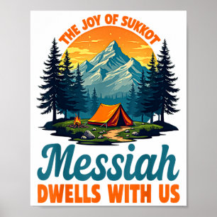 The Joy Of Sukkot Messiah Dwells With Us Jewish Ho Poster