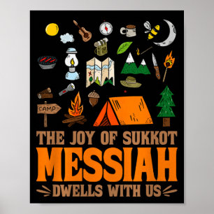 The Joy Of Sukkot Messiah Dwells With Us Jewish Ho Poster