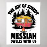 The Joy Of Sukkot Messiah Dwells With Us Jewish Ho Poster