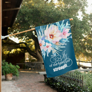 The Joy of the Lord floral House Flag