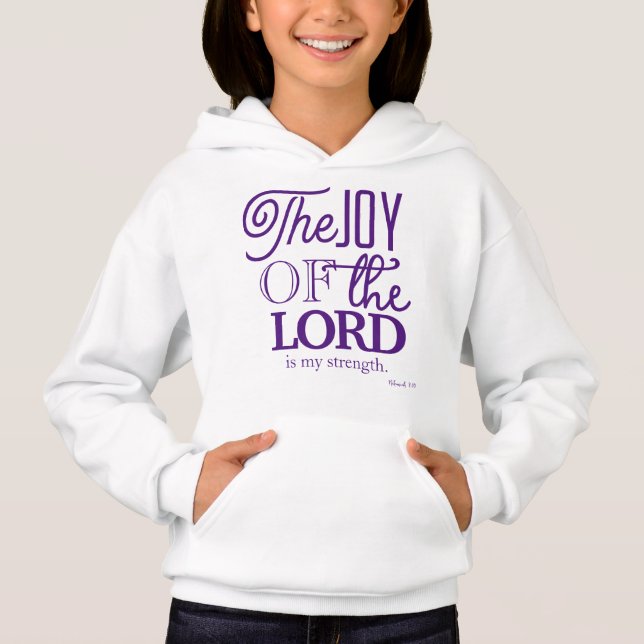 The Joy Of The Lord Is My Strength Hoodie (Front)