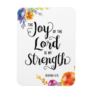 The Joy of the Lord is my Strength Magnet