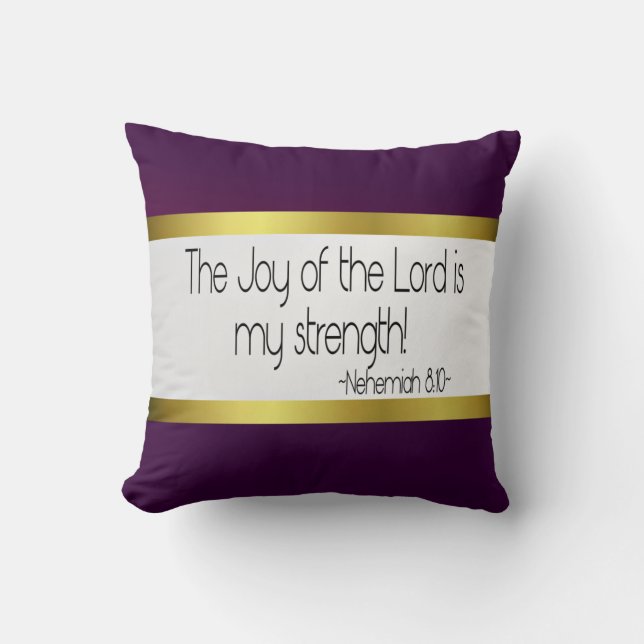 The Joy of the Lord is my strength pillow: Purple Throw Pillow (Front)