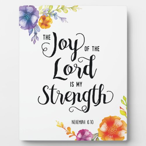 The Joy of the Lord is my Strength Plaque