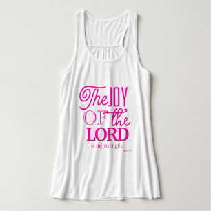 The Joy Of The Lord Is My Strength Tank Top