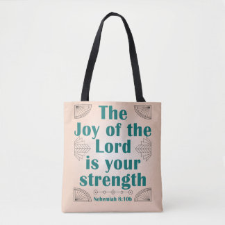 The Joy of the Lord is Your Strength ArtDeco Tote Bag