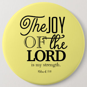 The Joy Of The Lord Is Your Strength Button