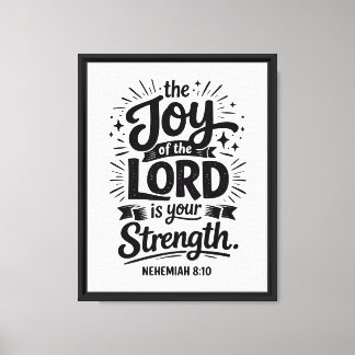 The Joy Of The Lord: Nehemiah 8:10 Canvas Print