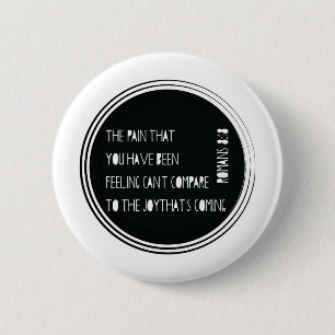 The Joy That's Coming Romans 8:18 Button