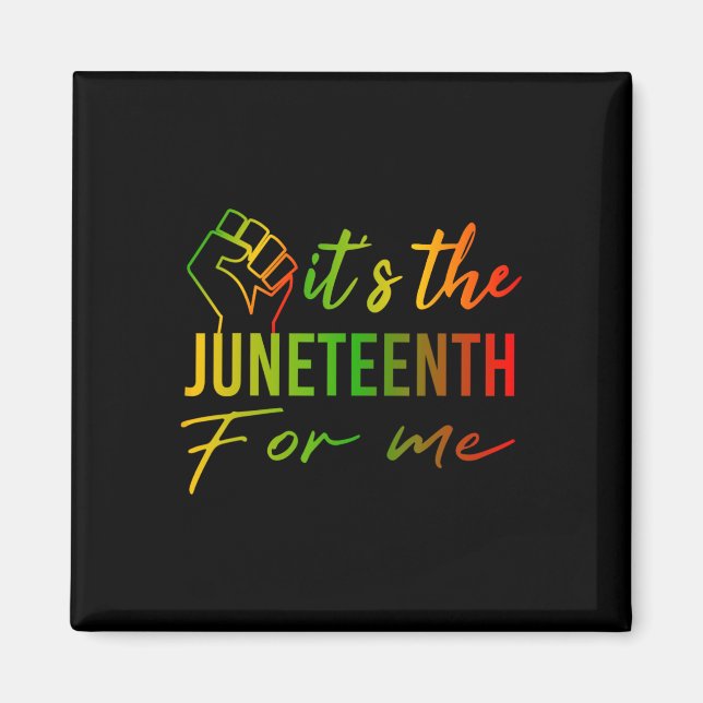 The Juneteenth For Me African Black History Month  Magnet (Front)