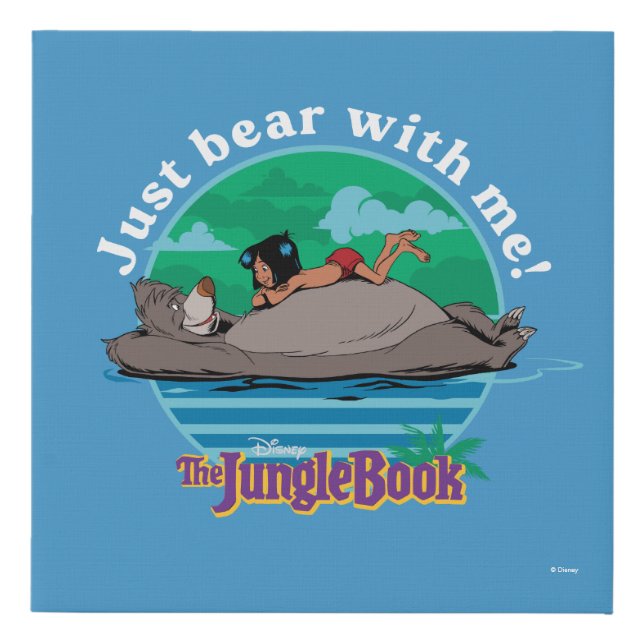 The Jungle Book | Just Bear with Me! Faux Canvas Print (Front)