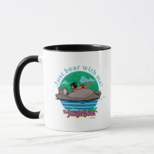 The Jungle Book   Just Bear with Me! Mug