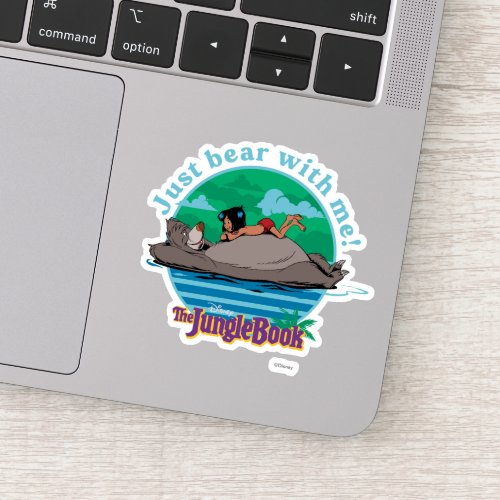 The Jungle Book  Just Bear with Me Sticker