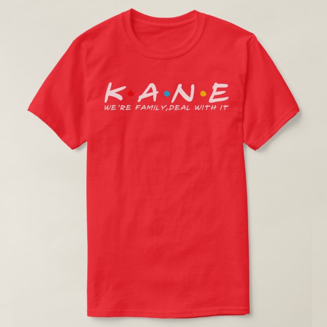 The Kane Family Kane Surname Kane Last name T-Shirt (Design Front)