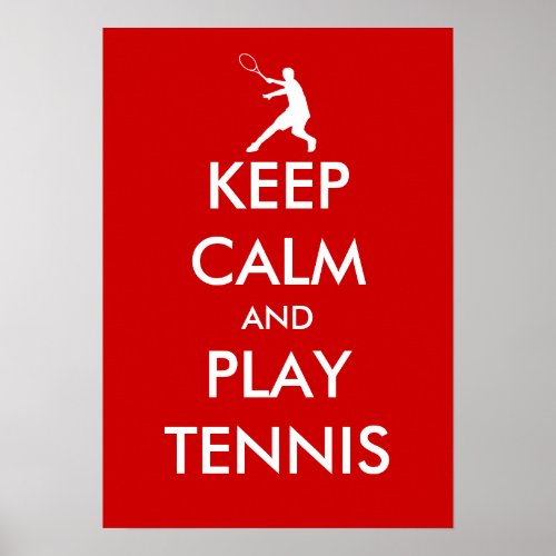 The Keep calm and play tennis poster  Customized