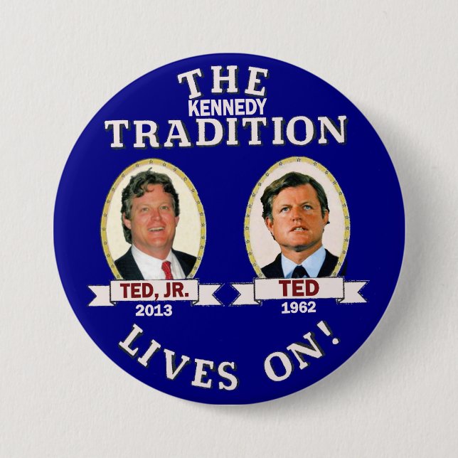 The Kennedy Tradition Lives On Button (Front)