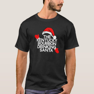 The Kentucky Bourbon Drinking Santa Funny Holiday  T-Shirt