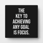 The Key Is Focus - Motivational Plaque at Zazzle