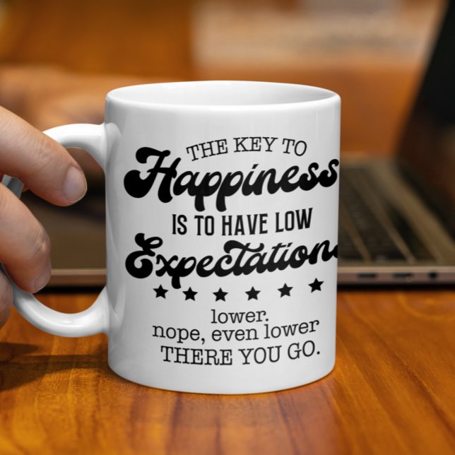 The Key to Happiness Mug, Low Expectations Funny Coffee Mug (Creator Uploaded)