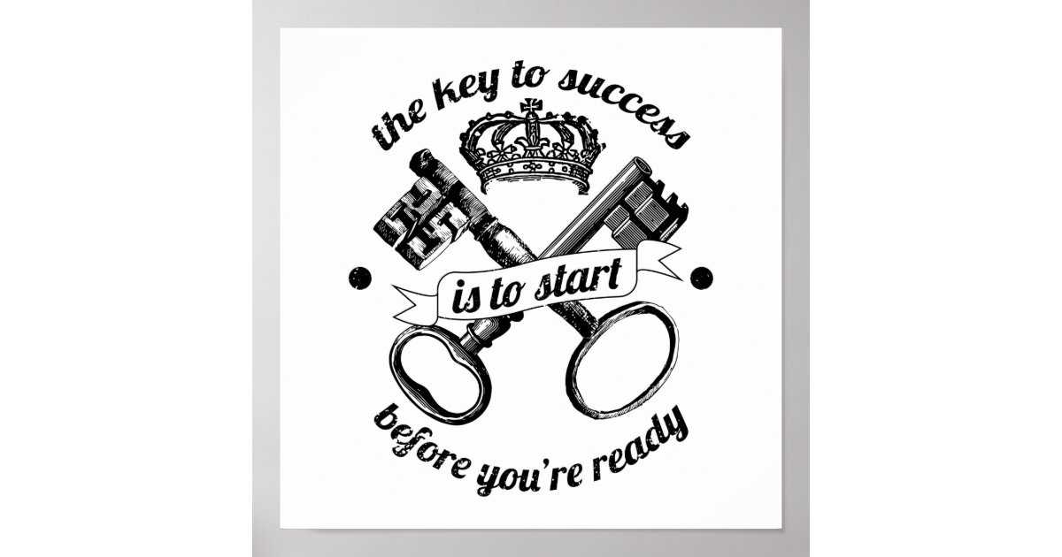 Key Poaster The Key to Success Poster | Zazzle