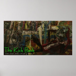 THE KICK BACK POSTER