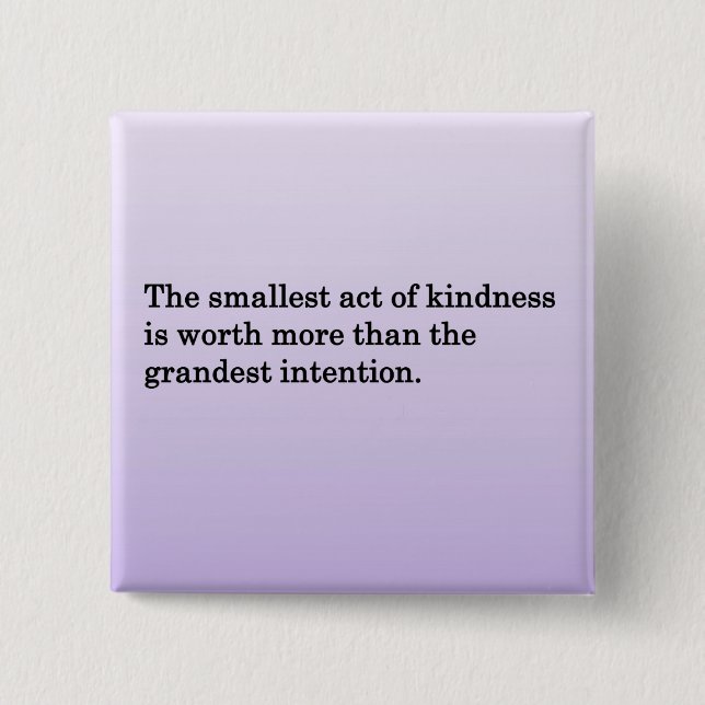 The Kindness of Others Pinback Button (Front)