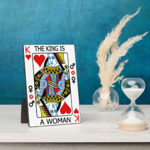 The King is a Woman Plaque