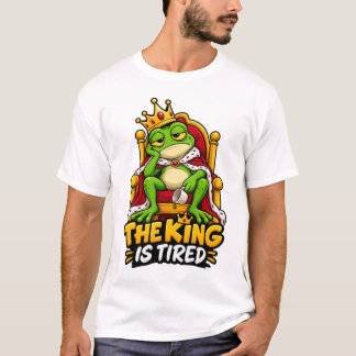 The King Is Tired – Funny Royal Frog T-Shirt