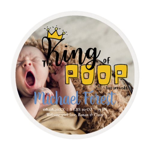 The King of POOP Has Arrived _Birth Announcement  Edible Frosting Rounds