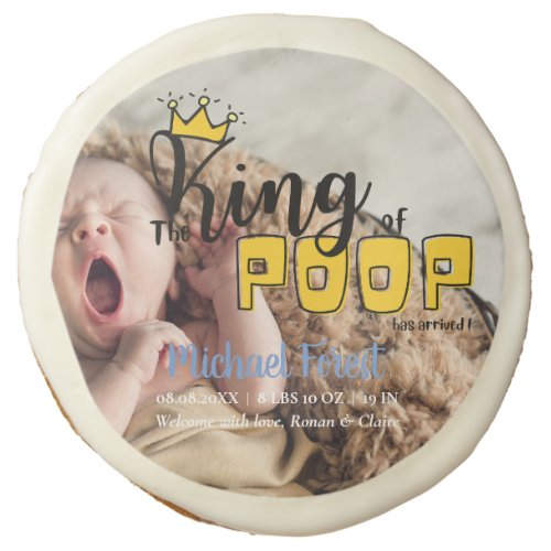 The King of POOP Has Arrived _Birth Announcement  Sugar Cookie