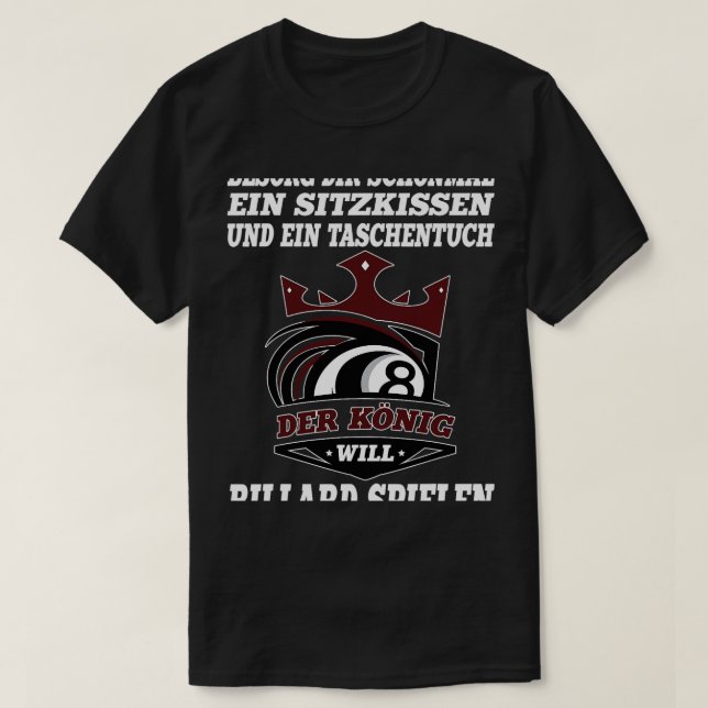 The King Will Billiards Play Funny Snooker Pool Bi T-Shirt (Design Front)