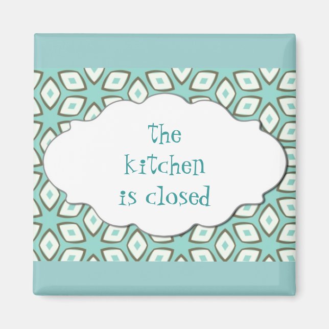 The Kitchen is Closed Magnet (Front)