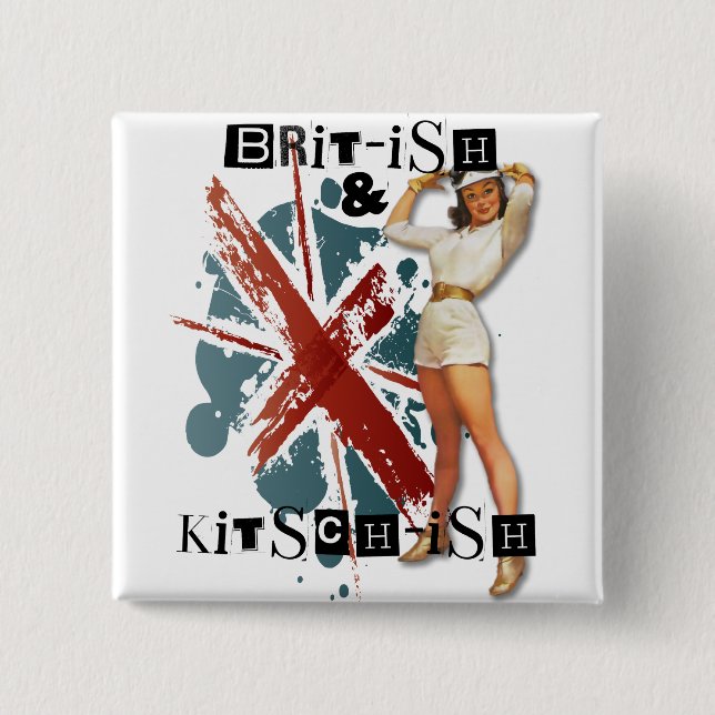The Kitsch Bitsch : Brit-ish & Kitsch-ish Pin-Up Pinback Button (Front)