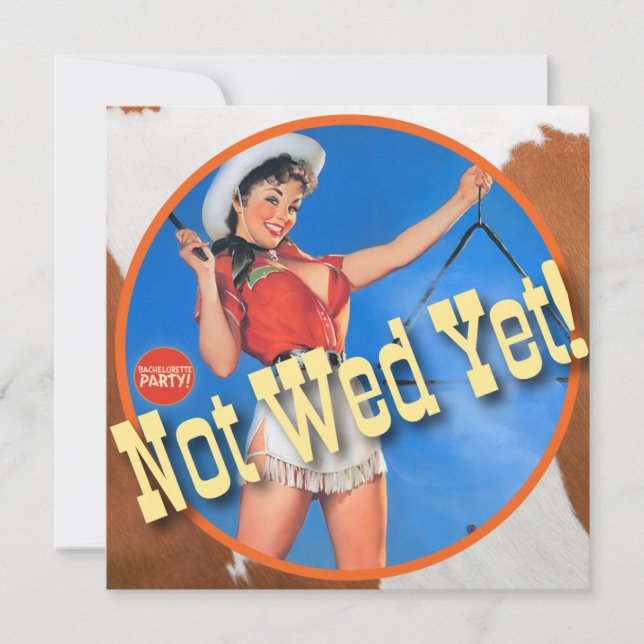 The Kitsch Bitsch : Cowgirl Not Wed Yet! Invitation (Front)